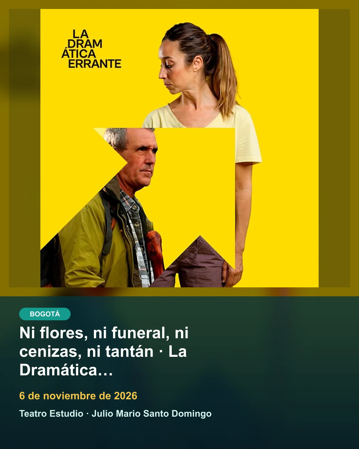 Ni flores, ni funeral, ni cenizas, ni tantán · La Dramática Errante