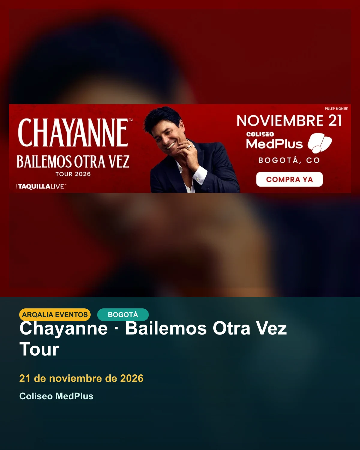 Portada de Chayanne · Bailemos Otra Vez Tour en Bogotá, creada con imagen promocional oficial.