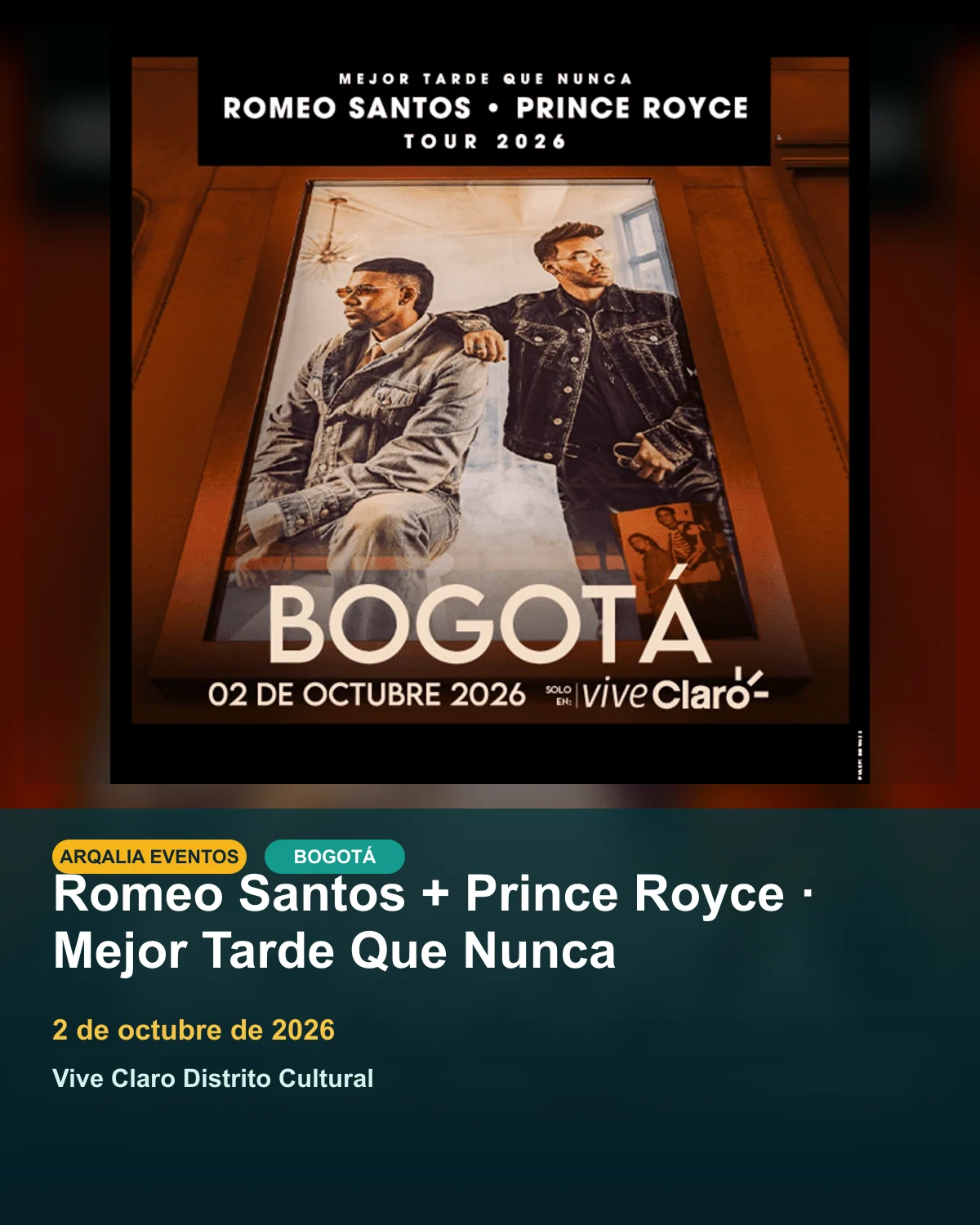 Portada de Romeo Santos + Prince Royce · Mejor Tarde Que Nunca en Bogotá, creada con imagen promocional oficial.