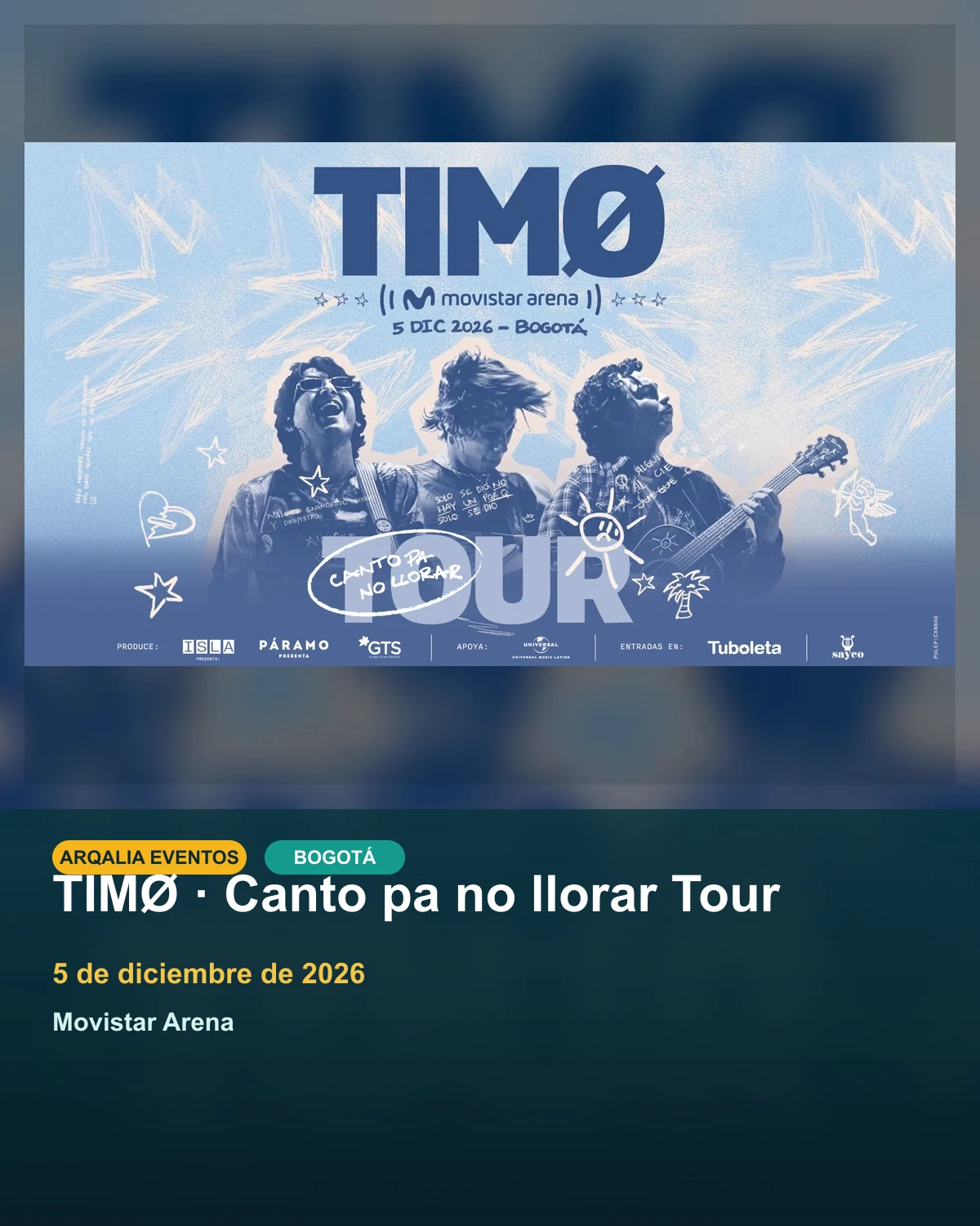 Portada de TIMØ · Canto pa no llorar Tour en Bogotá, creada con imagen promocional oficial.
